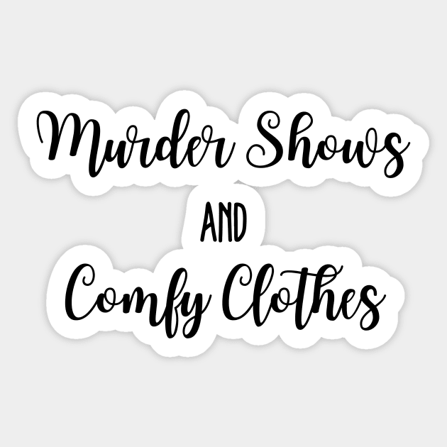 Murder shows and comfy clothes. Sticker by Sloth Station